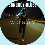 Vitamines culturelles Pastille Songhoy Blues Worry
